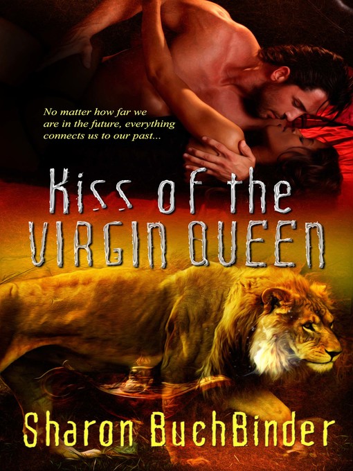 Title details for Kiss of the Virgin Queen by Sharon Buchbinder - Available